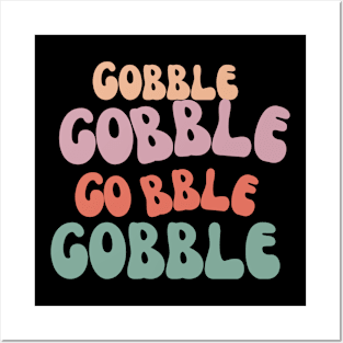 Gobble Gobble Gobble Posters and Art